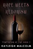 Hope Meets Hedonism (Temptation of the Gods, #2) (eBook, ePUB) Hope Meets Hedonism (Temptation of the Gods, #2) (eBook, ePUB)