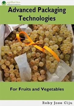 Advanced Packaging Technologies for Fruits and Vegetables (eBook, ePUB) - Ciju, Roby Jose