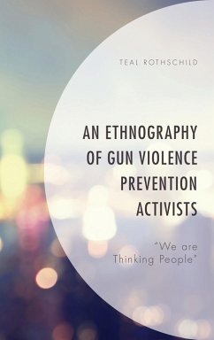 Cover An Ethnography of Gun Violence Prevention Activists (eBook, ePUB)