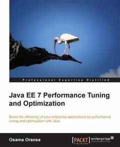 Java EE 7 Performance Tuning and Optimization (eBook, PDF) - Oransa, Osama