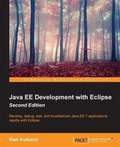 Java EE Development with Eclipse - Second Edition (eBook, PDF) - Kulkarni, Ram