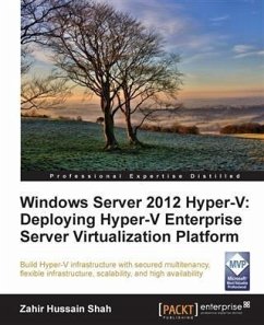 Windows Server 2012 Hyper-V: Deploying Hyper-V Enterprise Server Virtualization Platform (eBook, PDF) - Shah, Zahir Hussain