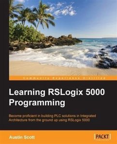 Learning RSLogix 5000 Programming (eBook, PDF) - Scott, Austin