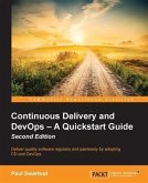Continuous Delivery and DevOps - A Quickstart Guide - Second Edition (eBook, PDF)