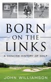 Born on the Links (eBook, ePUB) Born on the Links (eBook, ePUB)