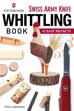 Victorinox Swiss Army Knife Book of Whittling (eBook, ePUB) - Lubkemann, Chris
