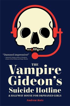 The Vampire Gideon's Suicide Hotline and Halfway House for Orphaned Girls (eBook, ePUB) - Katz, Andrew