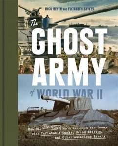 Ghost Army of World War II (eBook, PDF) - Beyer, Rick