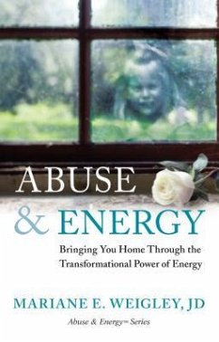 Abuse & Energy (eBook, ePUB) - Weigley, Mariane E.