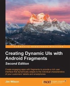 Creating Dynamic UIs with Android Fragments - Second Edition (eBook, PDF) - Wilson, Jim