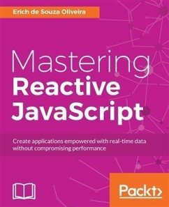 Mastering Reactive JavaScript (eBook, PDF) - Oliveira, Erich de Souza