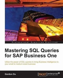 Mastering SQL Queries for SAP Business One (eBook, PDF) - Du, Gordon