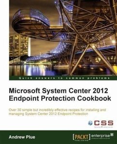 Microsoft System Center 2012 Endpoint Protection Cookbook (eBook, PDF) - Plue, Andrew