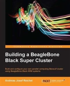 Building a BeagleBone Black Super Cluster (eBook, PDF) - Reichel, Andreas Josef