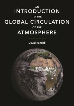 Introduction to the Global Circulation of the Atmosphere (eBook, ePUB) - Randall, David