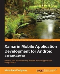 Xamarin Mobile Application Development for Android - Second Edition (eBook, PDF) - Panigrahy, Nilanchala
