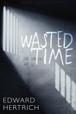 Wasted Time (eBook, ePUB)