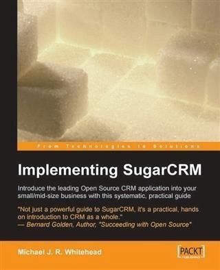 Implementing SugarCRM (eBook, PDF) Implementing SugarCRM (eBook, PDF)