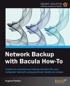 Network Backup with Bacula How-To (eBook, PDF) - Pankov, Eugene