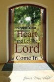 Open Your Heart and Let The Lord Come In (eBook, ePUB)