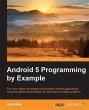 Android 5 Programming by Example... - Bild 1