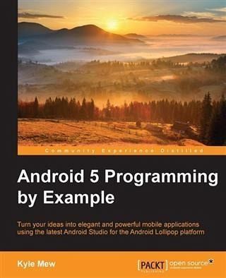 Android 5 Programming by Example (eBook, PDF) Android 5 Programming by Example (eBook, PDF)