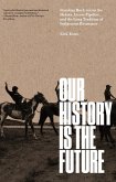 Our History Is the Future (eBook, ePUB)