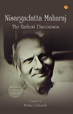 Nisargadatta Maharaj : The Earliest Discourses (eBook, ePUB) - Gaitonde, Mohan