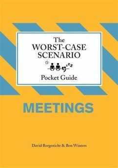 Worst-Case Scenario Pocket Guide: Meetings (eBook, PDF) - Borgenicht, David