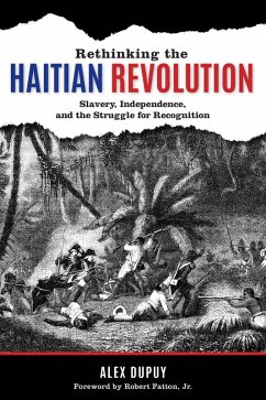 Rethinking the Haitian Revolution (eBook, ePUB) - Dupuy, Alex