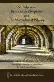 St. Polycarp's Epistle to the Philippians and The Martyrdom of Polycarp (eBook, ePUB)
