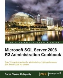 Microsoft SQL Server 2008 R2 Administration Cookbook (eBook, PDF) - Jayanty, Satya Shyam K