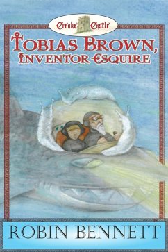 Tobias Brown Inventor Esquire (eBook, PDF) - Bennett, Robin