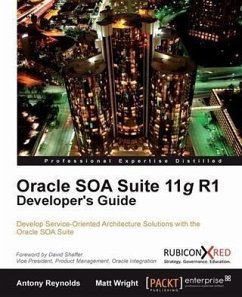 Oracle SOA Suite 11g R1 Developer's Guide (eBook, PDF) - Reynolds, Antony