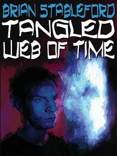 Tangled Web of Time (eBook, ePUB) - Stableford, Brian