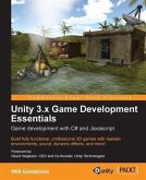 Unity 3.x Game Development Essentials: Game development with C# and Javascript (eBook, PDF)