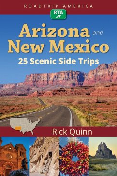 RoadTrip America Arizona & New Mexico: 25 Scenic Side Trips (eBook, ePUB) - Quinn, Rick; America, Roadtrip