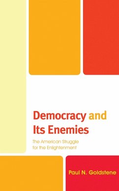 Democracy and Its Enemies (eBook, ePUB) - Goldstene, Paul N.