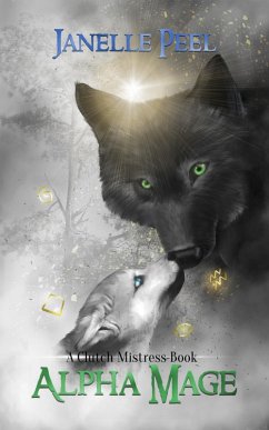 Cover Alpha Mage: A Clutch Mistress Book 4 (eBook, ePUB)