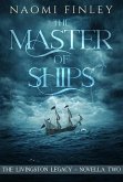 The Master of Ships (The Livingston Legacy, #2.2) (eBook, ePUB) The Master of Ships (The Livingston Legacy, #2.2) (eBook, ePUB)