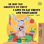 Ik hou van groente en fruit I Love to Eat Fruits and Vegetables (eBook, ePUB)