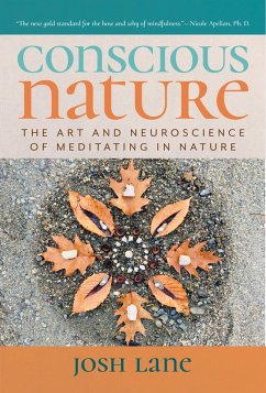 Cover Conscious Nature: The Art and Neuroscience of Meditating In Nature (eBook, ePUB)