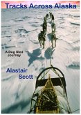 Tracks Across Alaska - A Dog Sled Journey (eBook, ePUB)