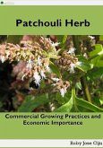 Patchouli Herb: Commercial Growing Practices and Economic Importance (eBook, ePUB) Patchouli Herb: Commercial Growing Practices and Economic Importance (eBook, ePUB)