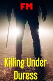 Killing Under Duress (SCD, #1) (eBook, ePUB) Killing Under Duress (SCD, #1) (eBook, ePUB)