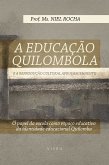 A educação Quilombola e a reprodução cultural afrodescendente (eBook, ePUB)