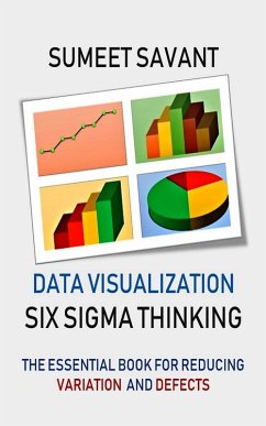 Data Visualization (Six Sigma Thinking, #2) (eBook, ePUB) - Savant, Sumeet