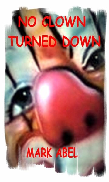 No Clown Turned Down (eBook, ePUB) No Clown Turned Down (eBook, ePUB)