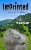 Imprinted: A Lorimar Shifter Novella (eBook, ePUB) Imprinted: A Lorimar Shifter Novella (eBook, ePUB)