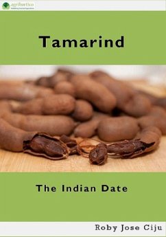 Tamarind, the Indian Date (eBook, ePUB) - Ciju, Roby Jose